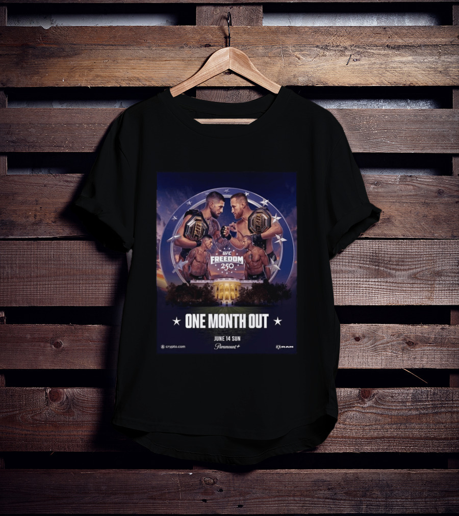UFC Freedom 250 White House Showdown June 14 2026 One Month Out T-Shirt