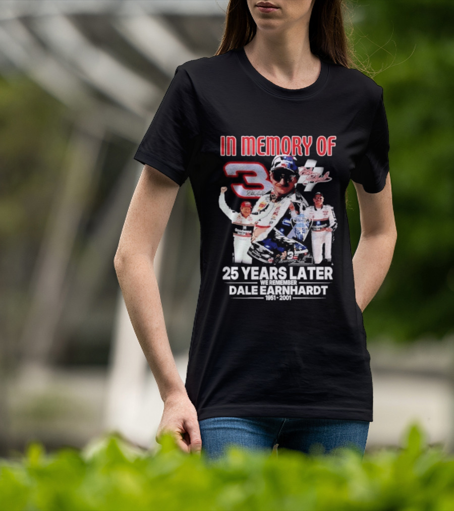 In Memory Of Dale Earnhardt 3 Number Tribute 25 Years Later T-Shirt