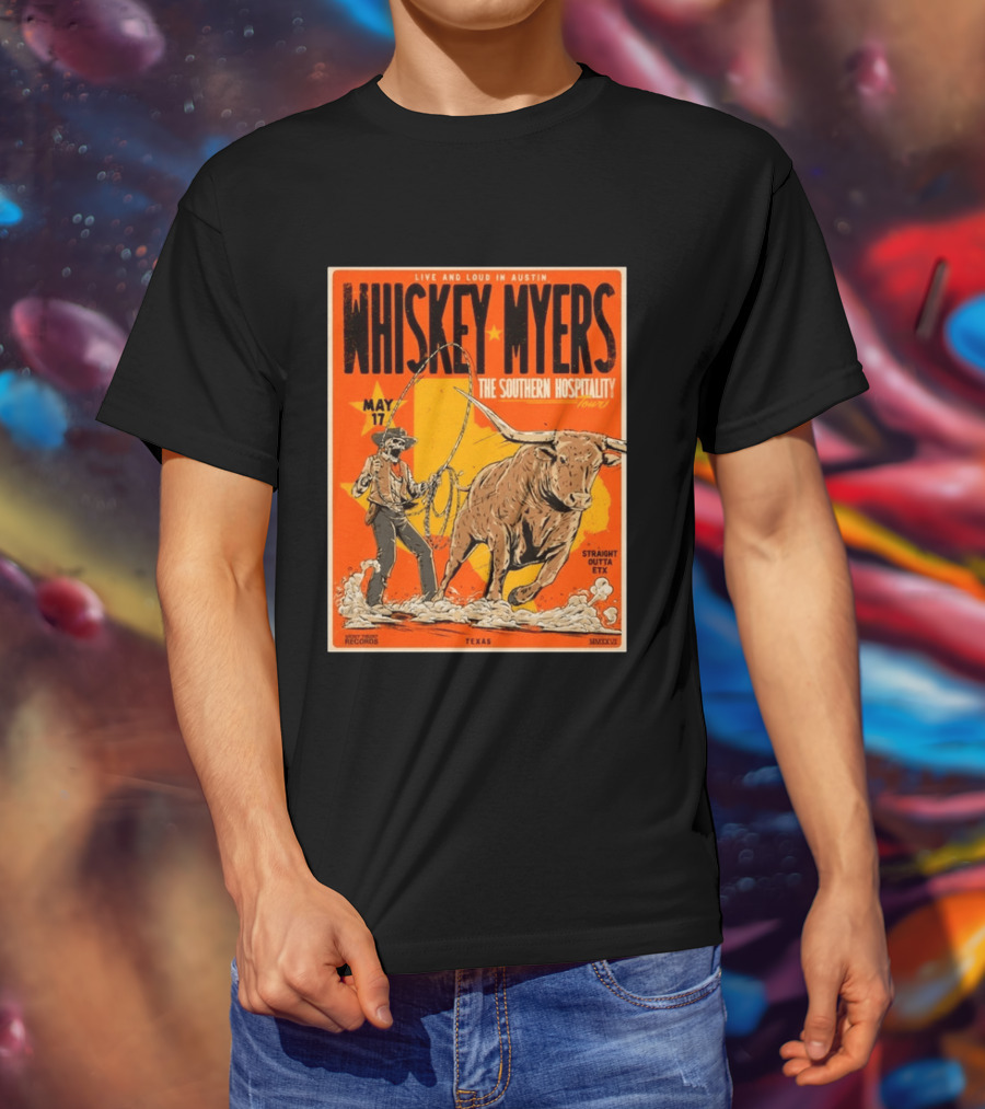 Whiskey Myers Austin Texas 2026 Southern Hospitality Tour May 17 Straight Outta ETX Bull Rider T-Shirt