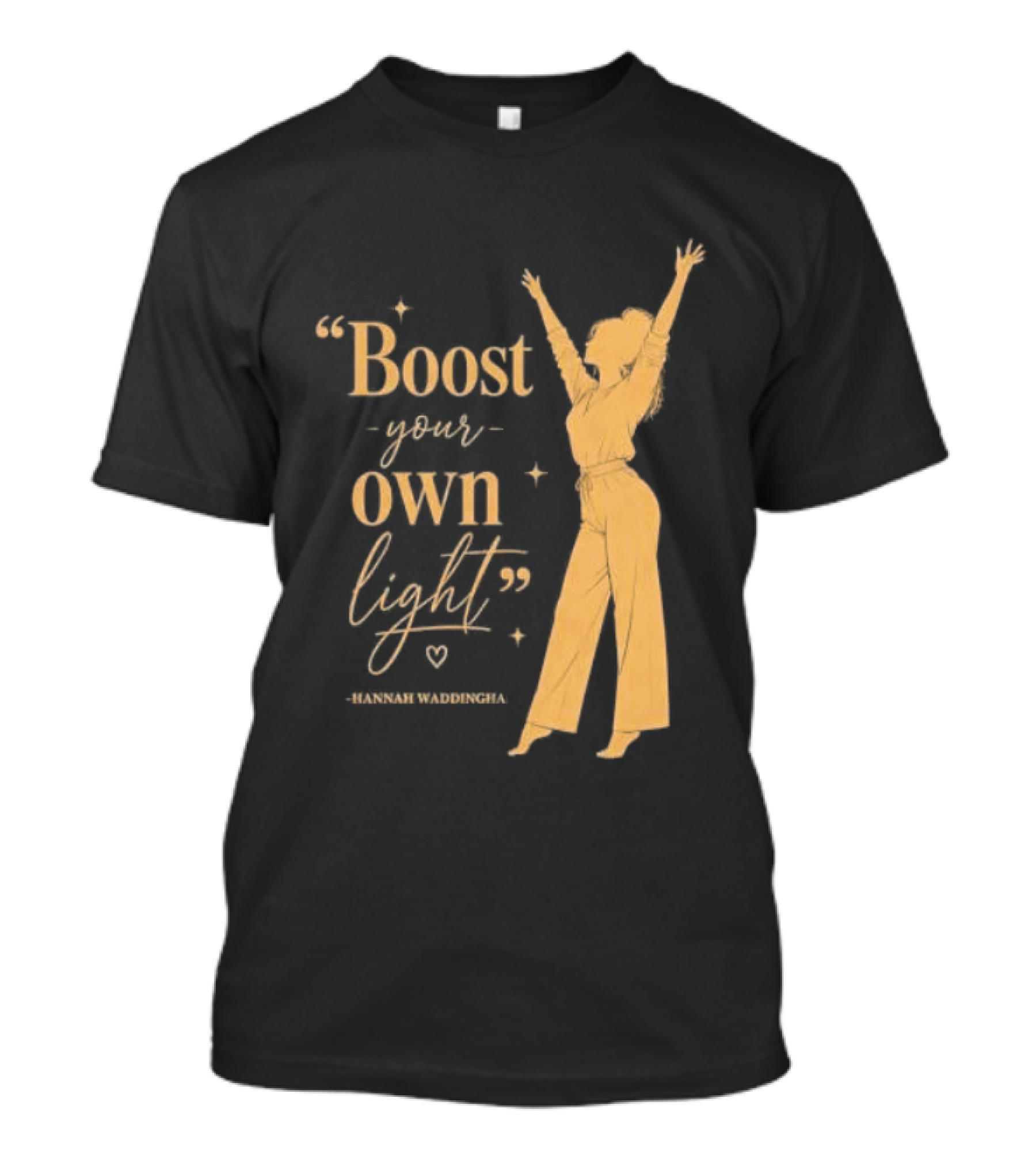 Boost Your Own Light Hannah Waddingham Positive Energy T-Shirt