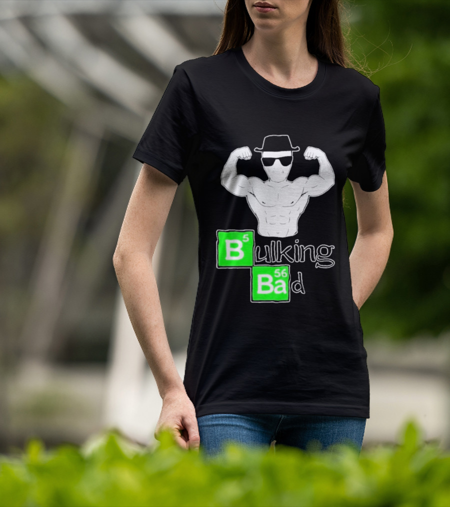 Bulking Bad Muscle Sunglasses Workout Humor T-Shirt