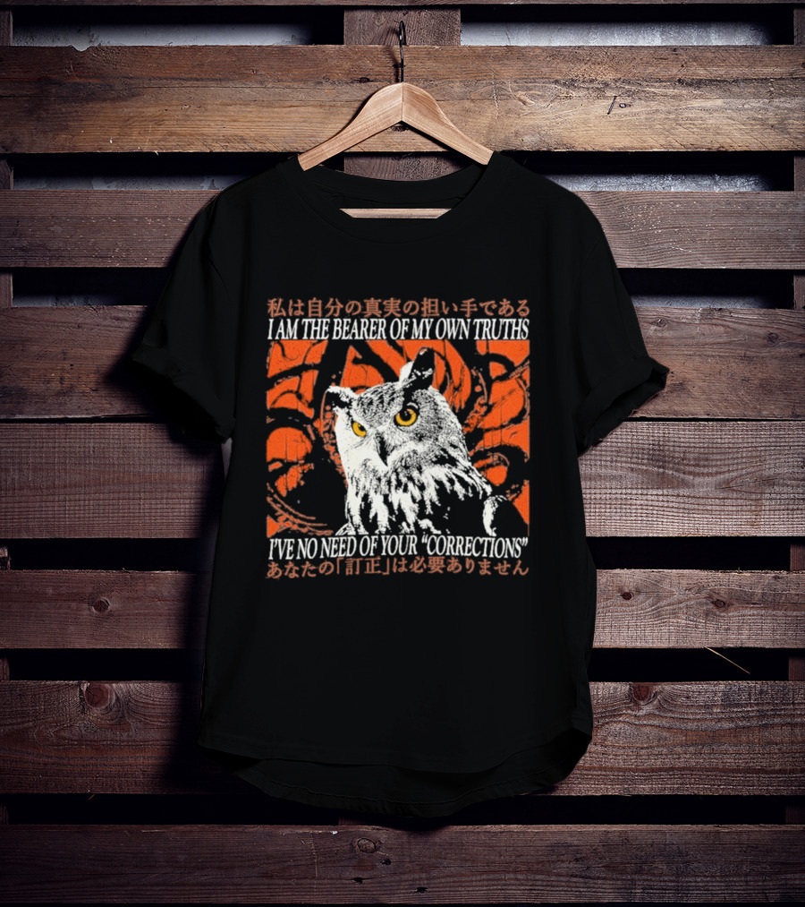 I Am The Bearer Of My Own Truths Owl Artful Expression Of Independence T-Shirt