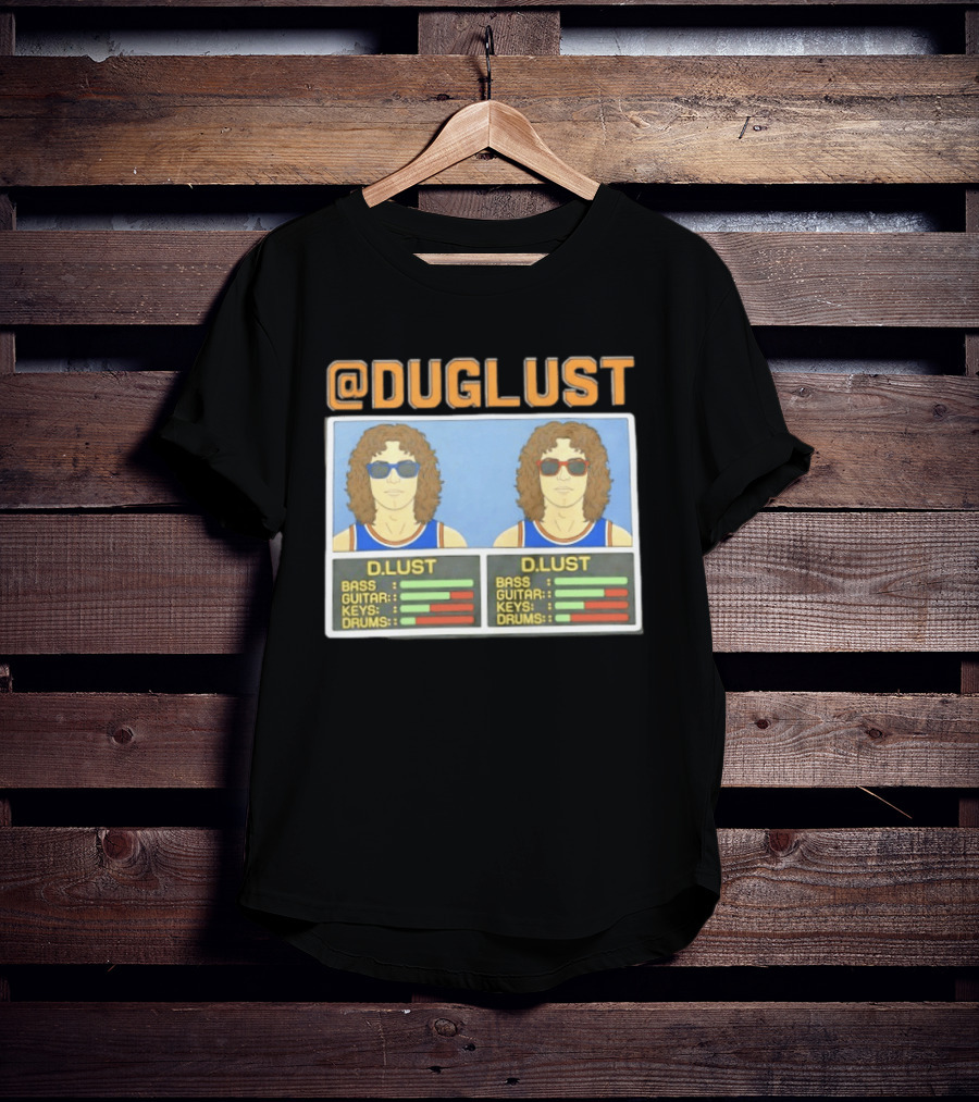 Duglust Szn 2 Doug Berns Knicks @DUGLUST D.LUST Music Rating Bass Guitar Keys Drums T-Shirt