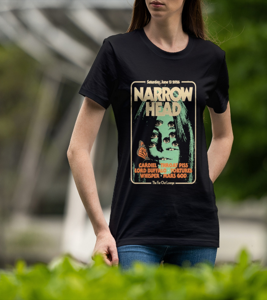 Narrow Head Saturday June 13 2026 Far Out Lounge And Stage Austin TX Throat Piss Body Of Light Vision Video Masocoder T-Shirt