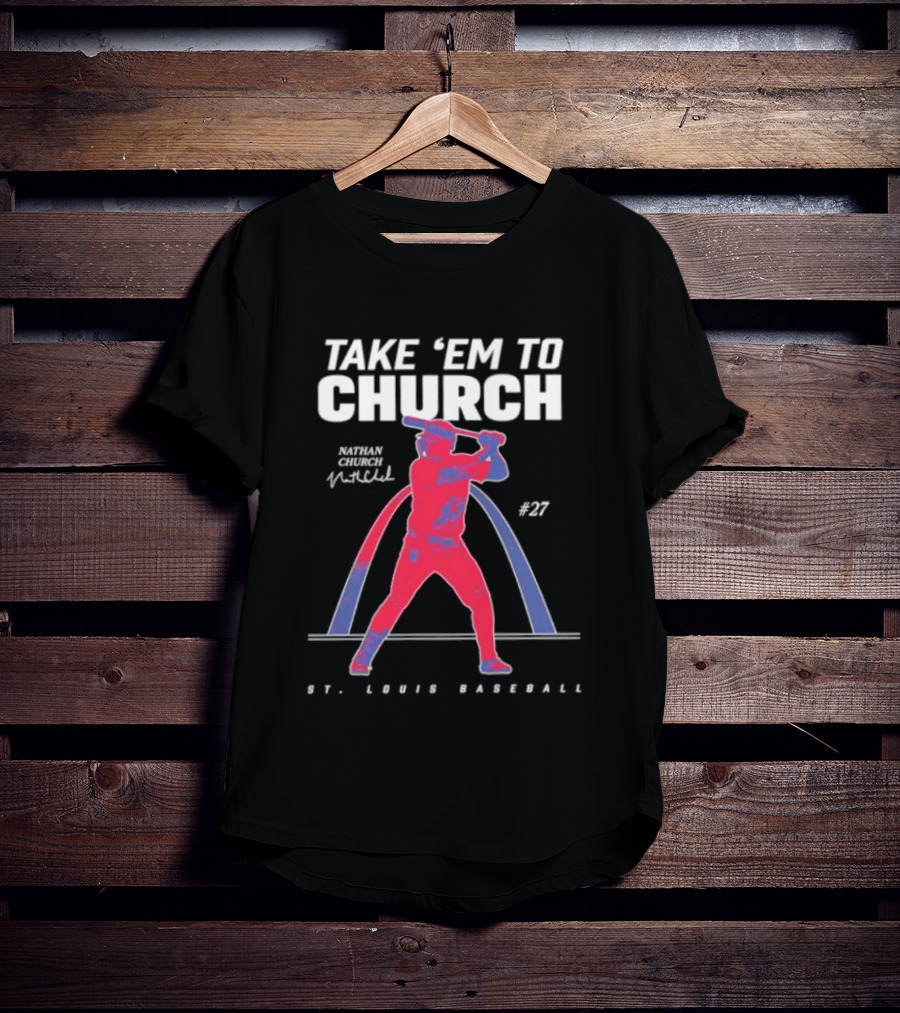 Take 'Em To Church Nathan 27 St. Louis Baseball T-Shirt