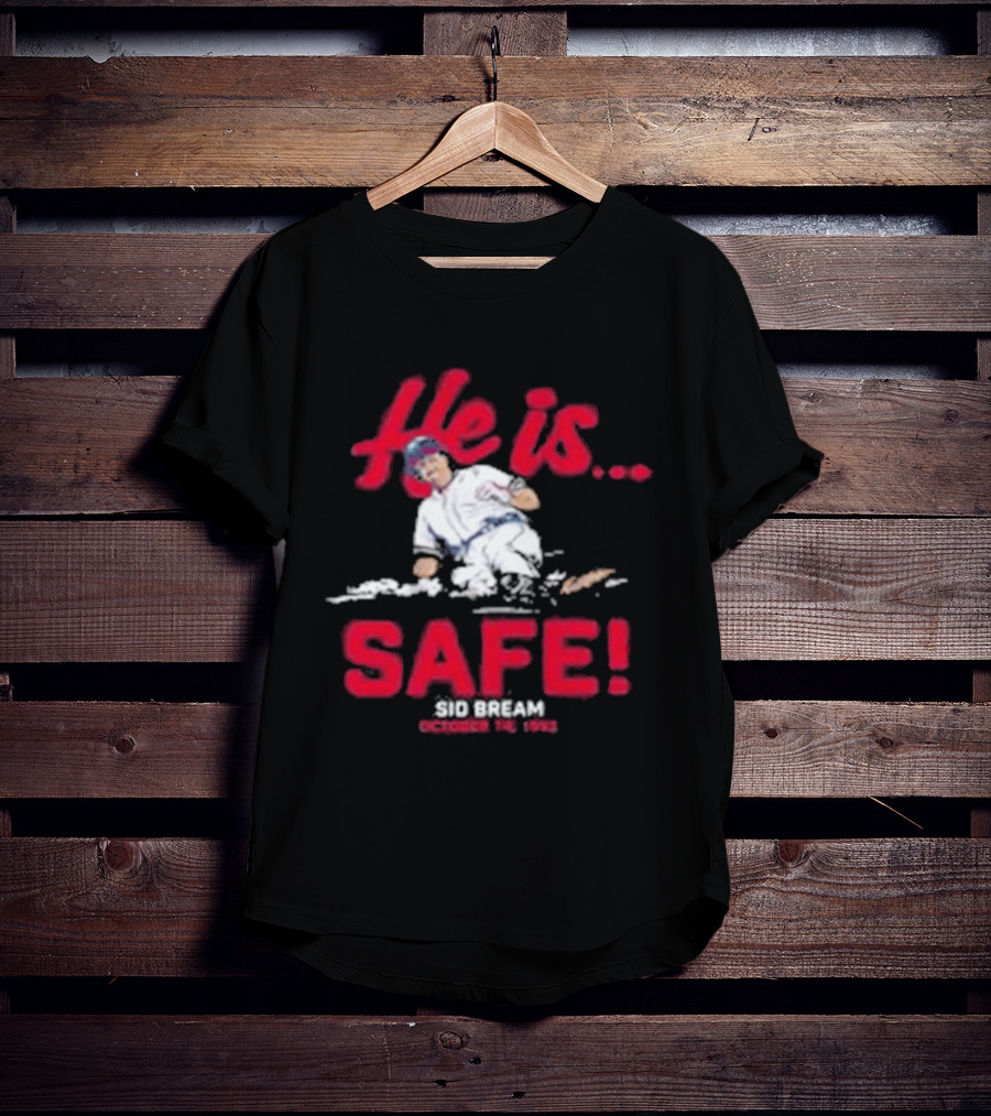 He Is Safe Sid Bream October 14 1992 Sliding Moment T-Shirt