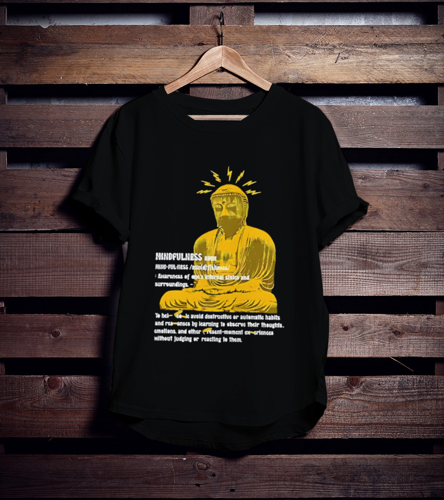 Mindfulness Buddha Awareness Internal States Surroundings Meditation T-Shirt