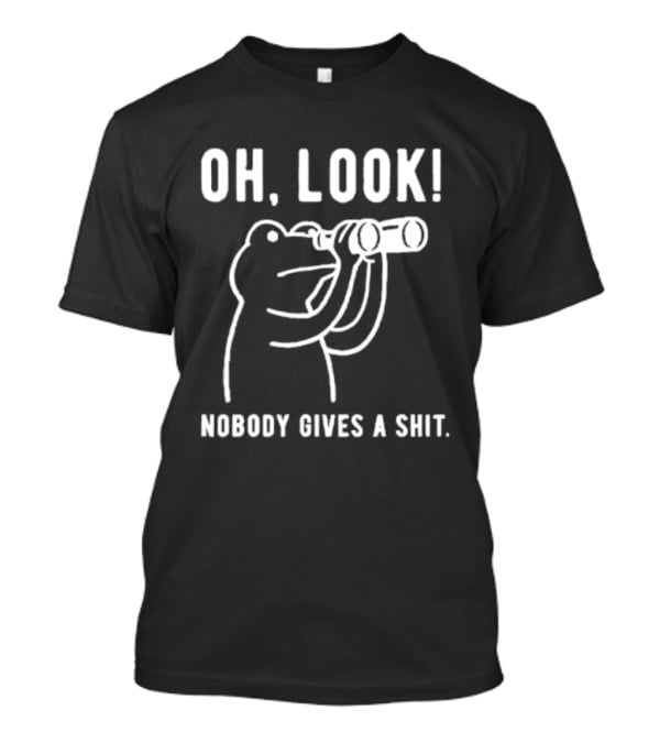 Oh Look Nobody Gives A Shit Indifferent Frog With Binoculars T-Shirt