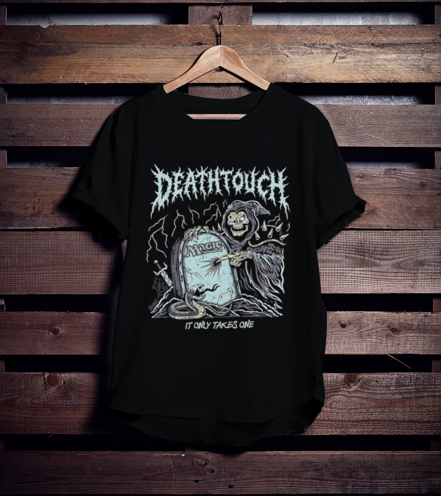 Deathtouch It Only Takes One Grim Reaper Artwork Magic The Gathering T-Shirt