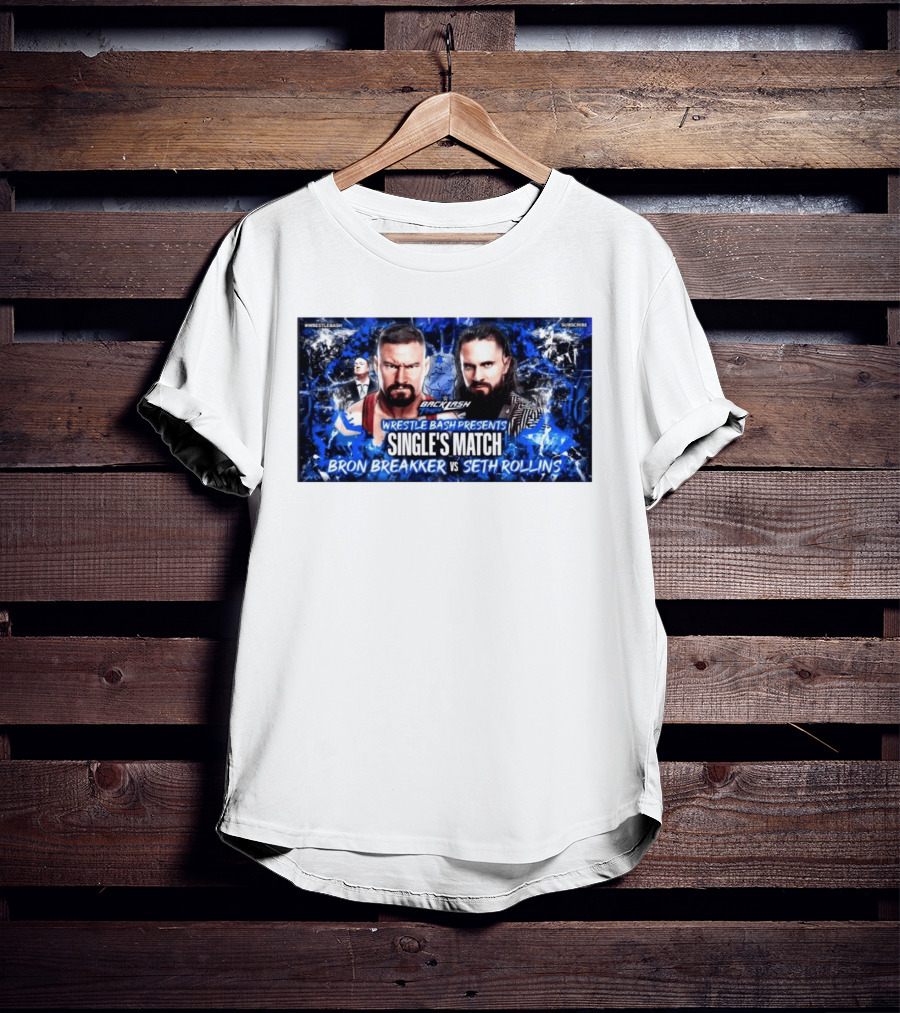 Backlash Tampa Wrestle Bash Presents Single's Match Bron Breakker Vs Seth Rollins T-Shirt