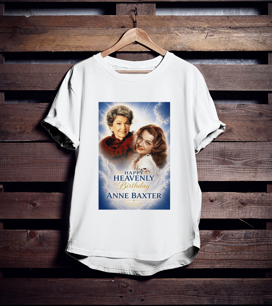 Happy Heavenly Birthday Anne Baxter Hollywood's Golden Age Actress T-Shirt