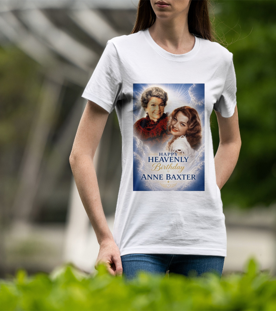Happy Heavenly Birthday Anne Baxter Hollywood's Golden Age Actress T-Shirt