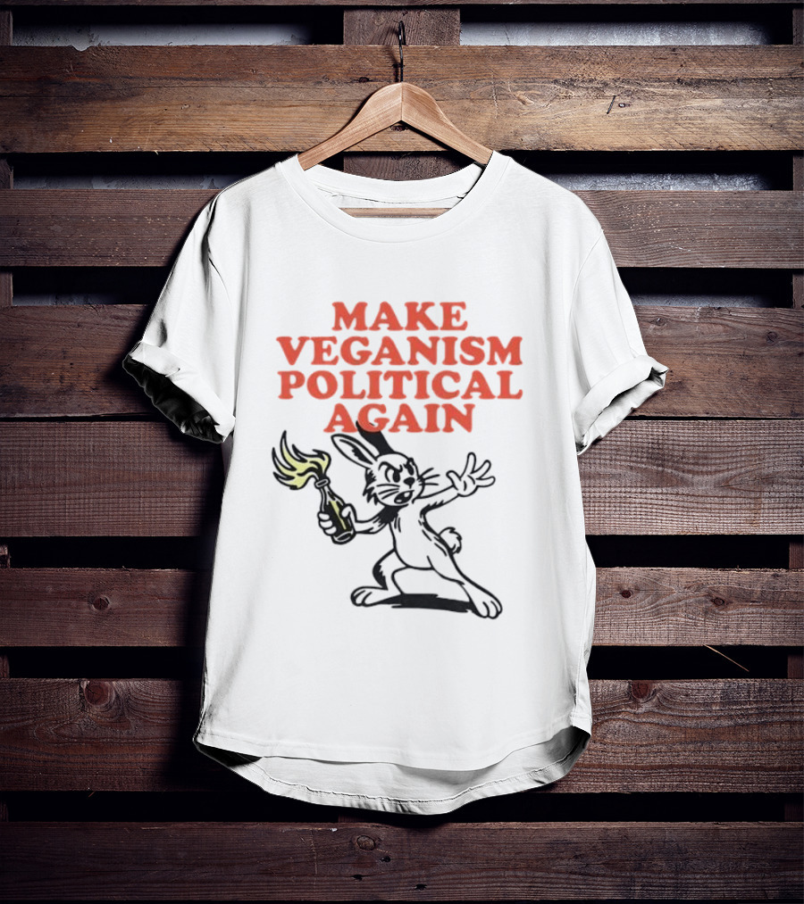 Make Veganism Political Again Molotov Cocktail Rabbit T-Shirt