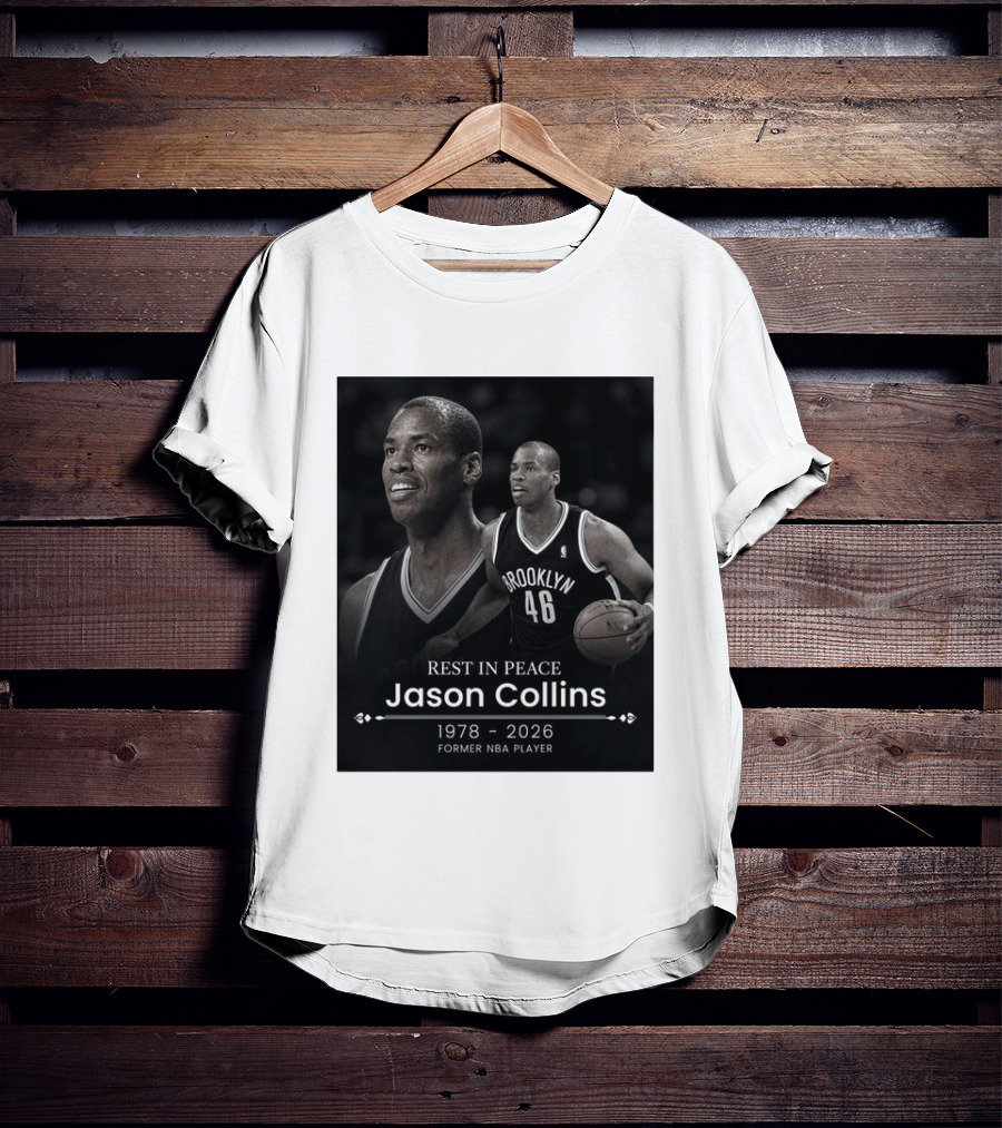 Rest In Peace Jason Collins 1978 2026 Brooklyn 46 Former NBA Player T-Shirt