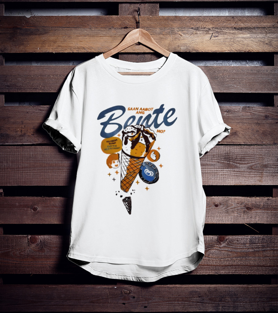 Saan Aabot Ang Bente Ice Cream Ka Ba Kasi You Melt My Heart T-Shirt