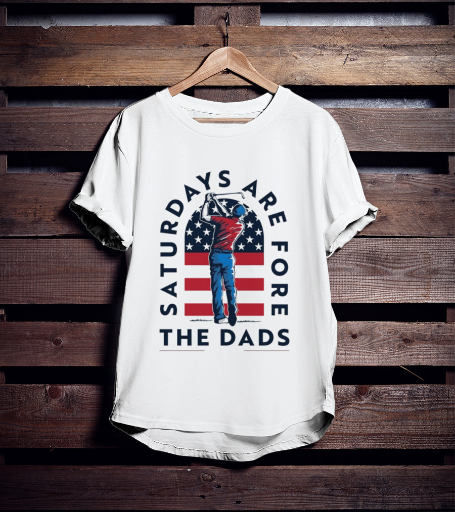 Saturdays Are Fore The Dads Golfer With American Flag T-Shirt