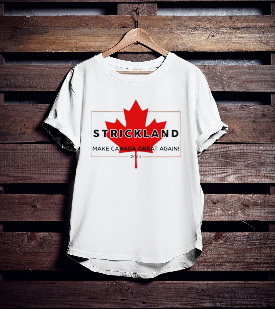 Strickland Make Canada Great Again 2024 Red Maple Leaf T-Shirt