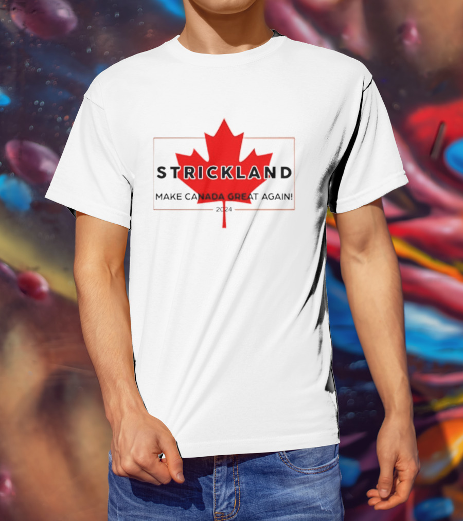 Strickland Make Canada Great Again 2024 Red Maple Leaf T-Shirt