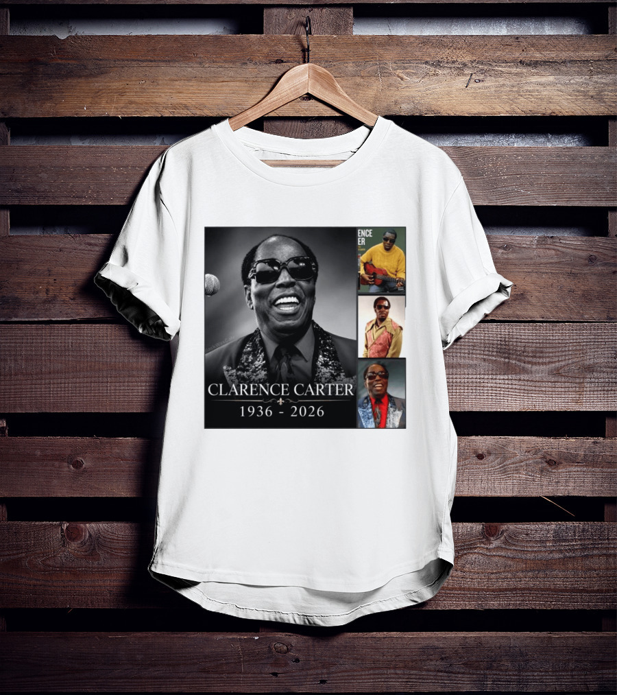 Clarence Carter 1936 2026 Soul Legend Memorial Compilation T-Shirt