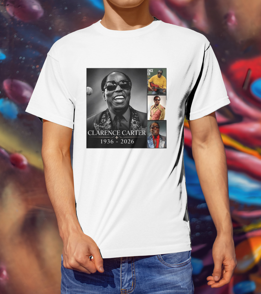 Clarence Carter 1936 2026 Soul Legend Memorial Compilation T-Shirt