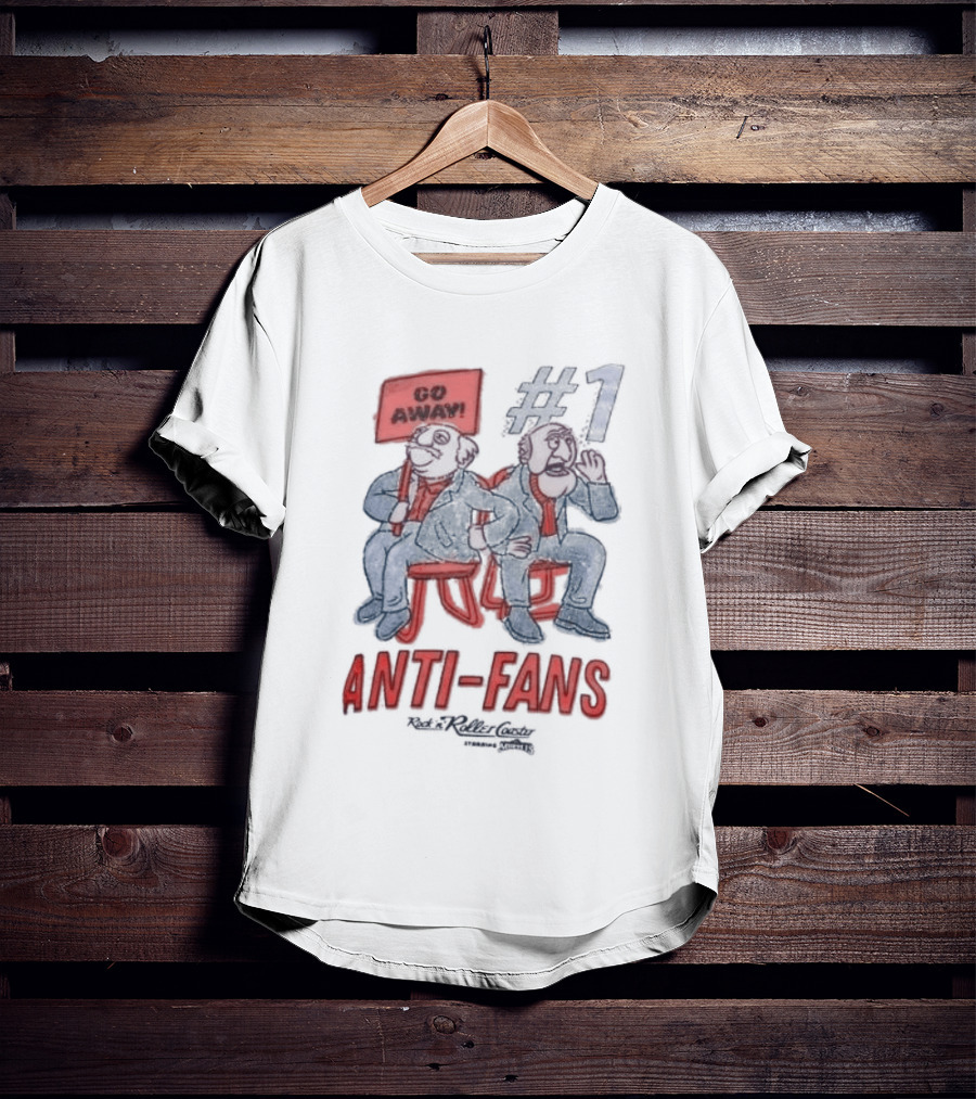 Rock N Roller Starring The Muppets Go Away Anti Fans T-Shirt