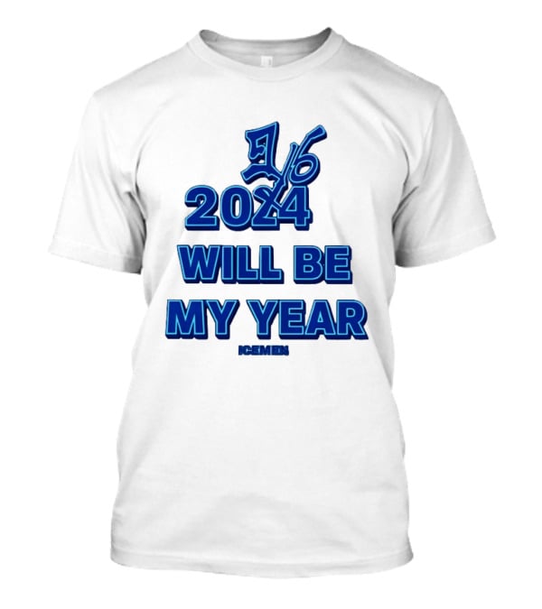 2024 Will Be My Year 16 Icemen T-Shirt
