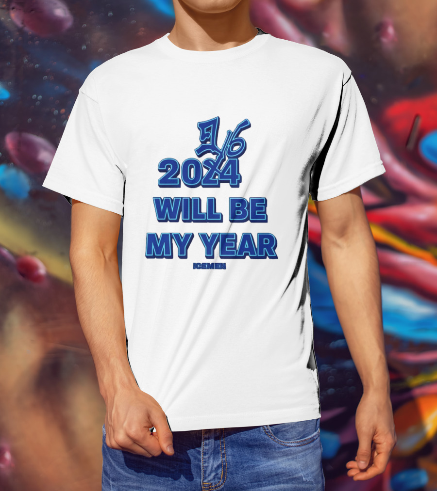 2024 Will Be My Year 16 Icemen T-Shirt