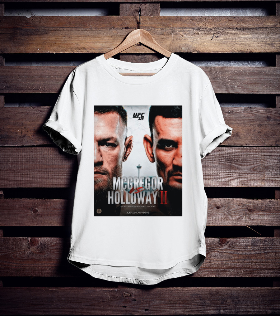 UFC 329 McGregor Vs Holloway II Welterweight Bout July 11 Las Vegas T-Shirt