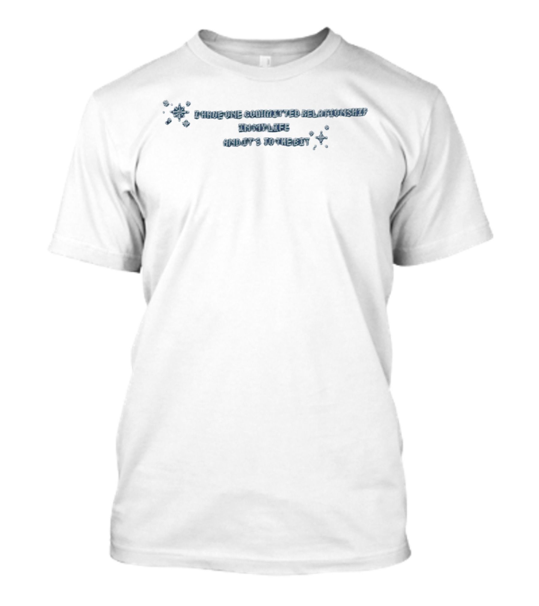 One Committed Relationship To The Bit T-Shirt