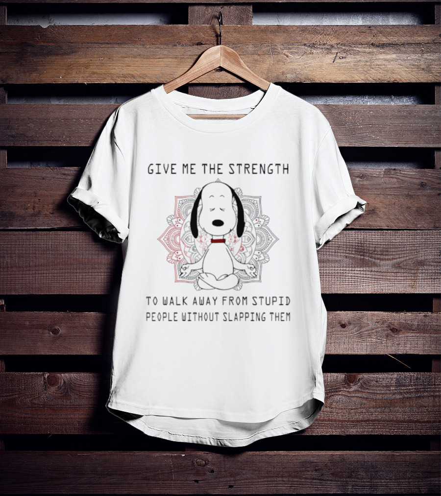 Snoopy Give Me The Strength To Walk Away From Stupid People Without Slapping Them Meditation Mandala T-Shirt