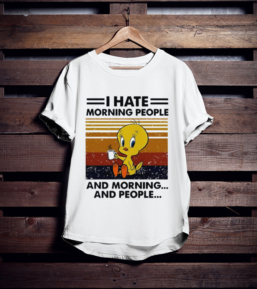Tweety Bird I Hate Morning People And Morning And People Coffee Retro Multicolor T-Shirt