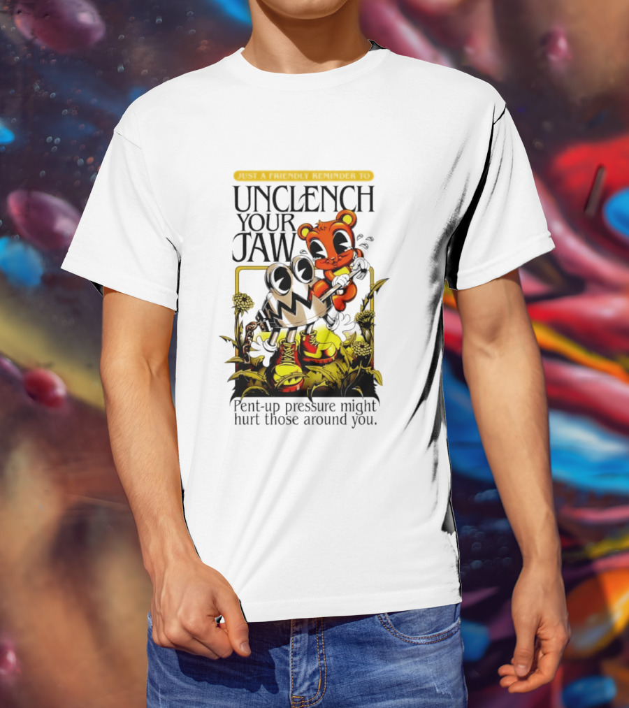 Unclench Your Jaw Pent Up Pressure Might Hurt Those Around You Vintage Cartoon T-Shirt
