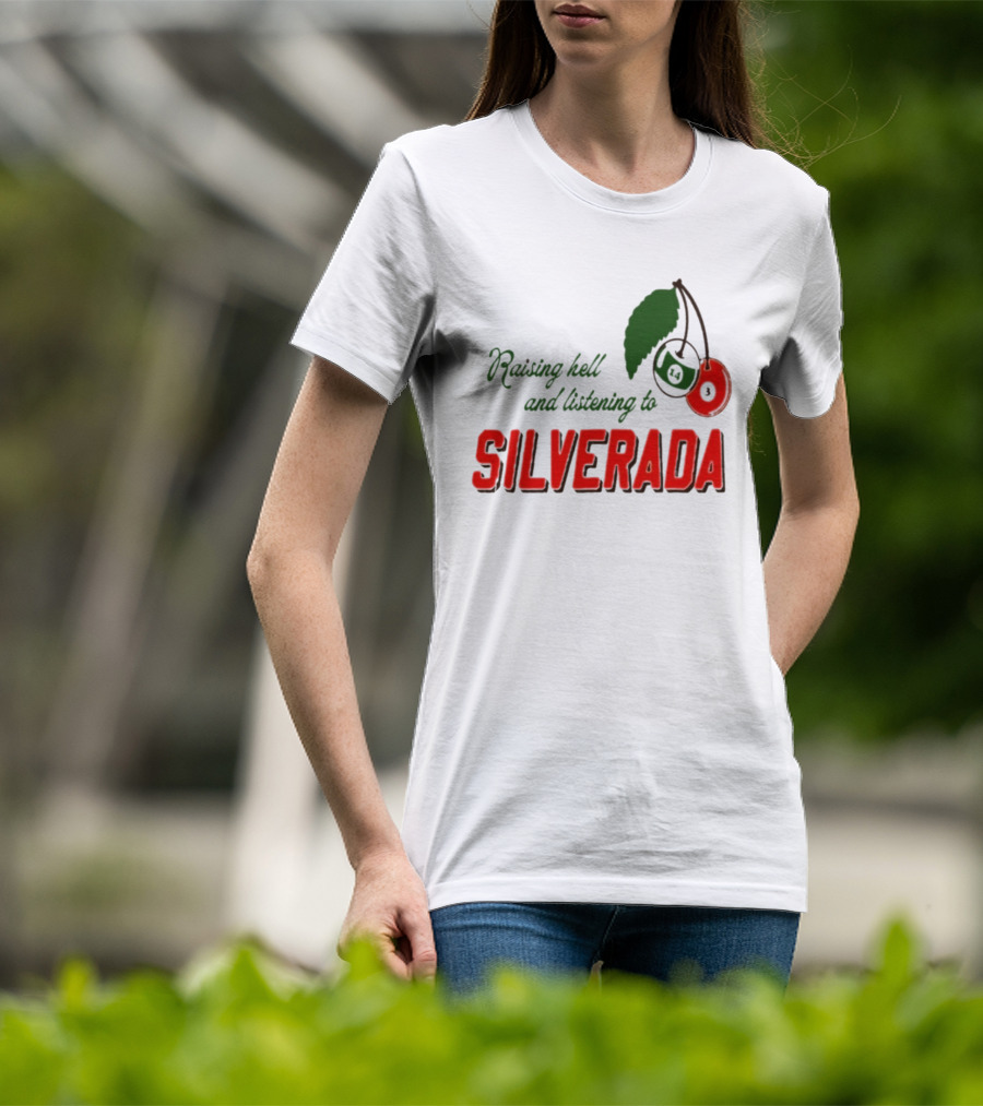 Raising Hell And Listening To Silverada Cherry Leaves T-Shirt