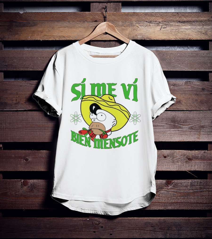 Sí Me Vi Bien Mensote Sombrero Roses T-Shirt