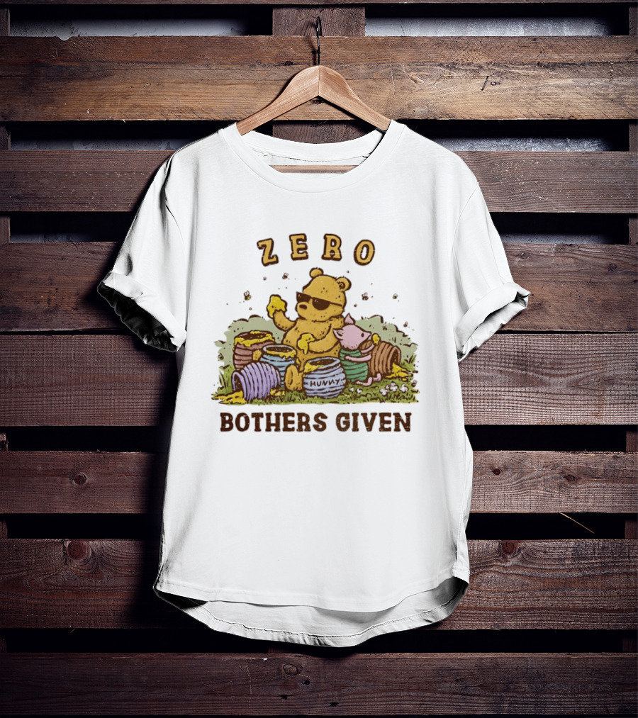 Zero Bothers Given Pooh Hunny Sunglasses T-Shirt