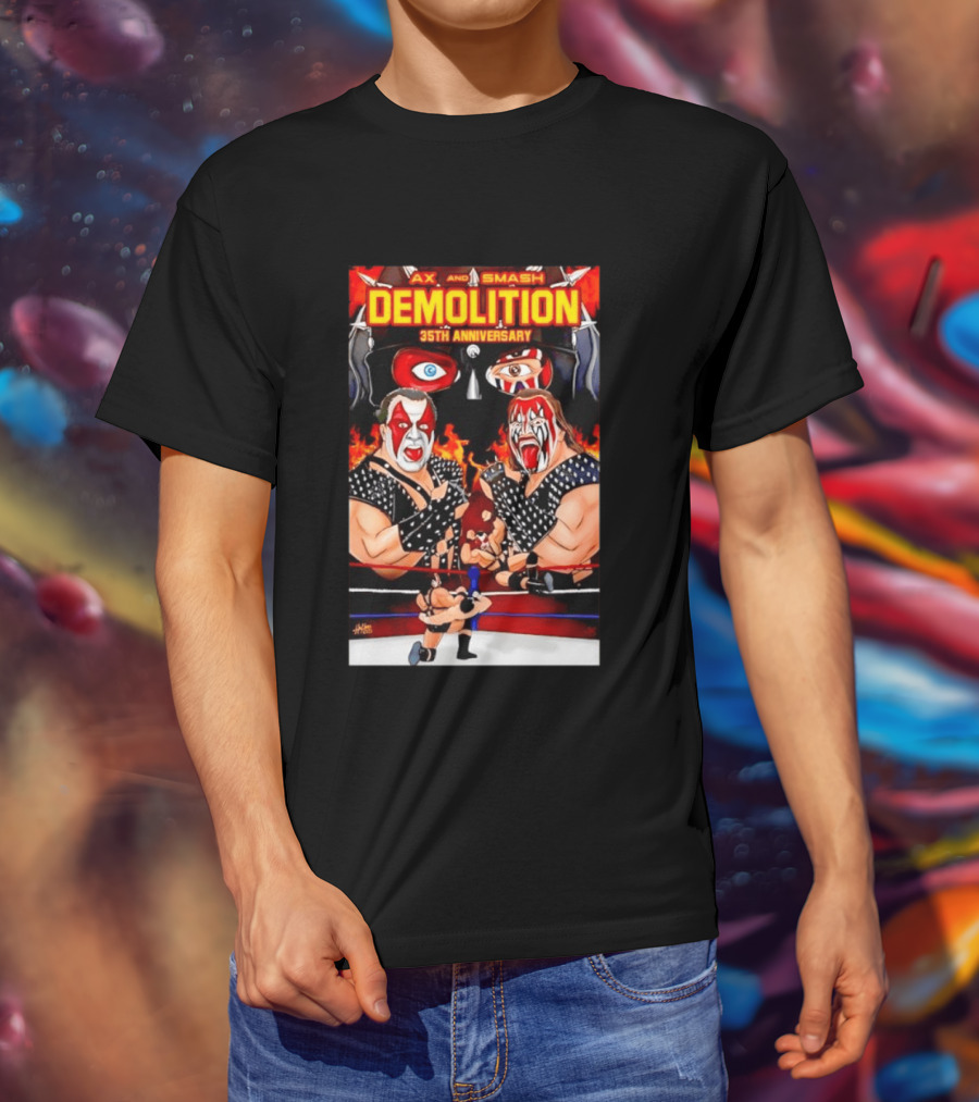 Ax And Smash Demolition 35th Anniversary Wrestling Legends Celebration T-Shirt