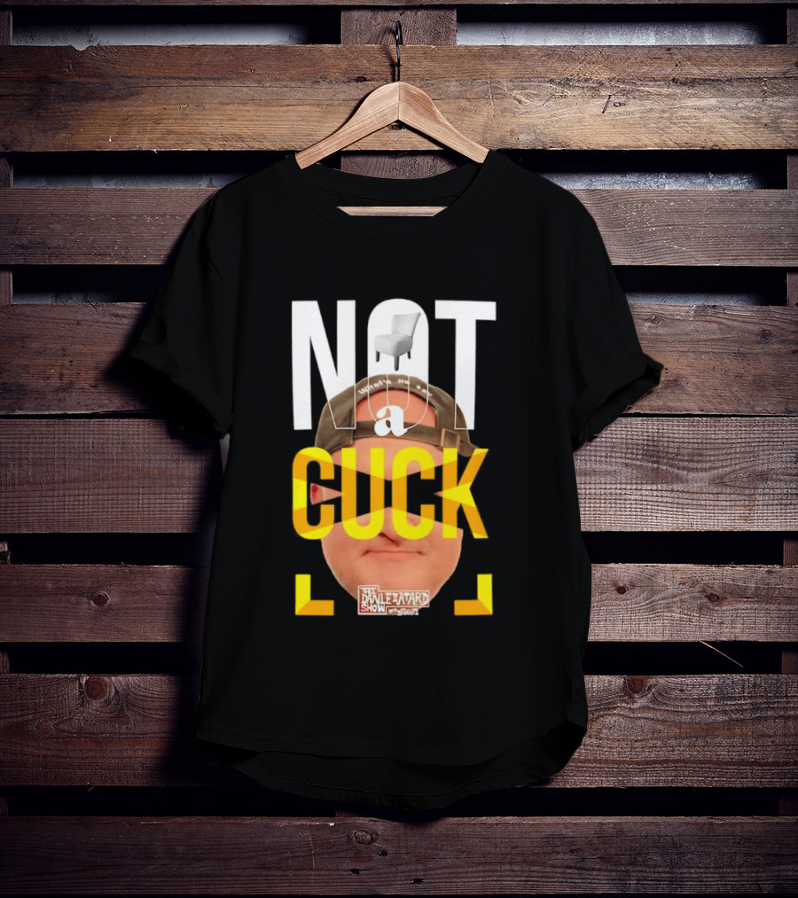 Not A Cuck With The Dan Le Batard Show And Stugotz Chair Hat And Face T-Shirt