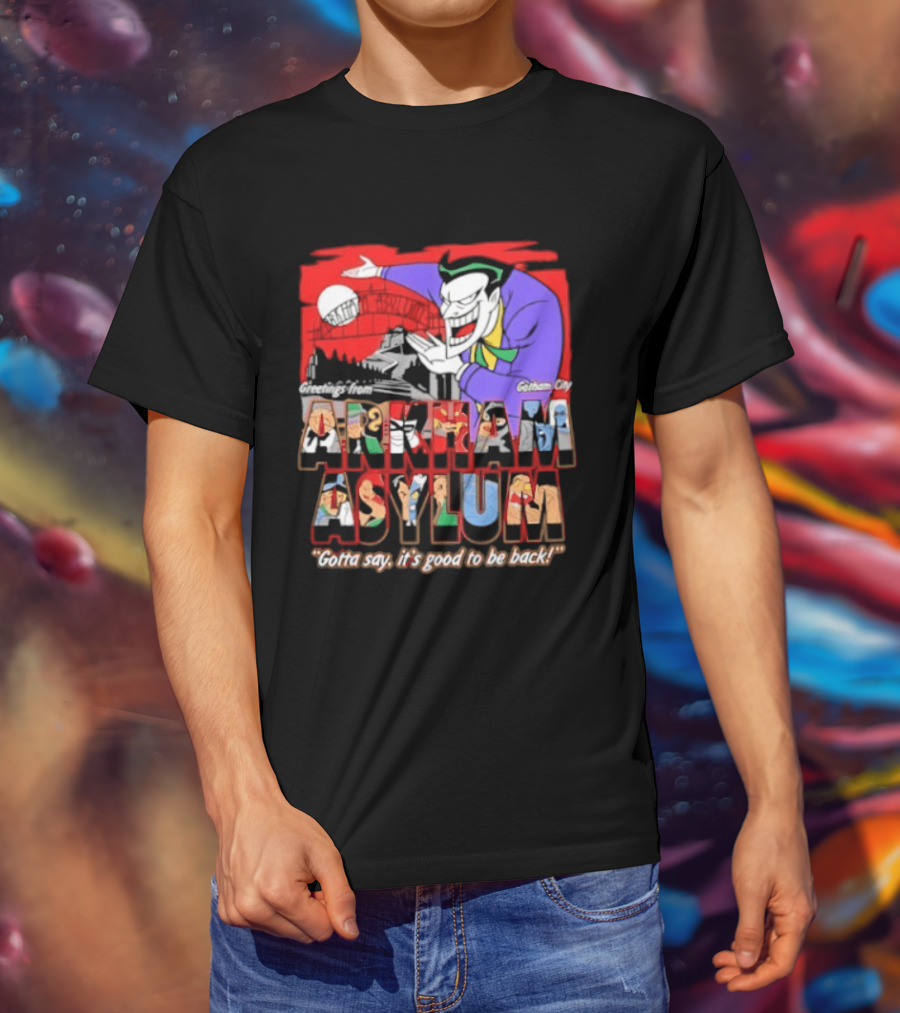 Greetings From Arkham Asylum Joker It's Good To Be Back T-Shirt