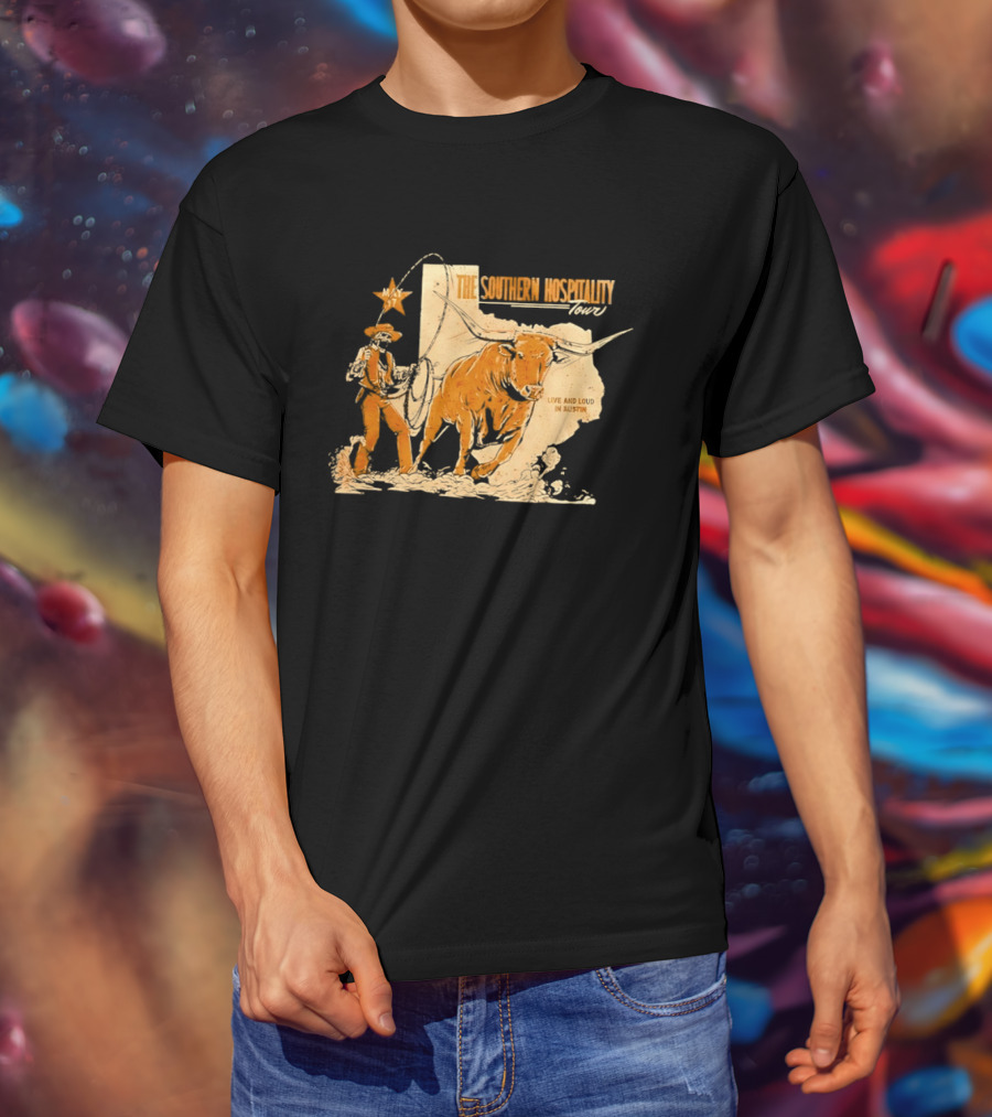 The Southern Hospitality Tour Live And Loud Austin Texas Longhorn Cowboy Star T-Shirt