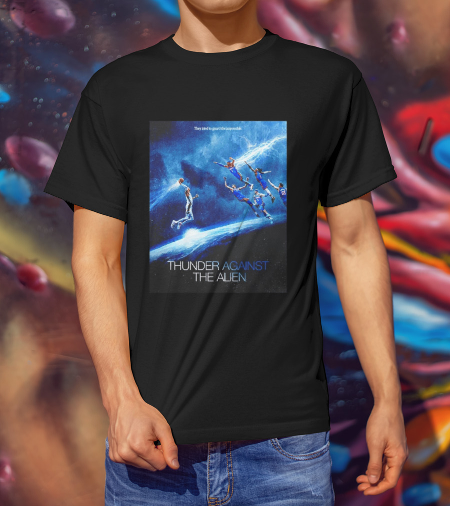 Thunder Against The Alien They Tried To Guard The Impossible T-Shirt