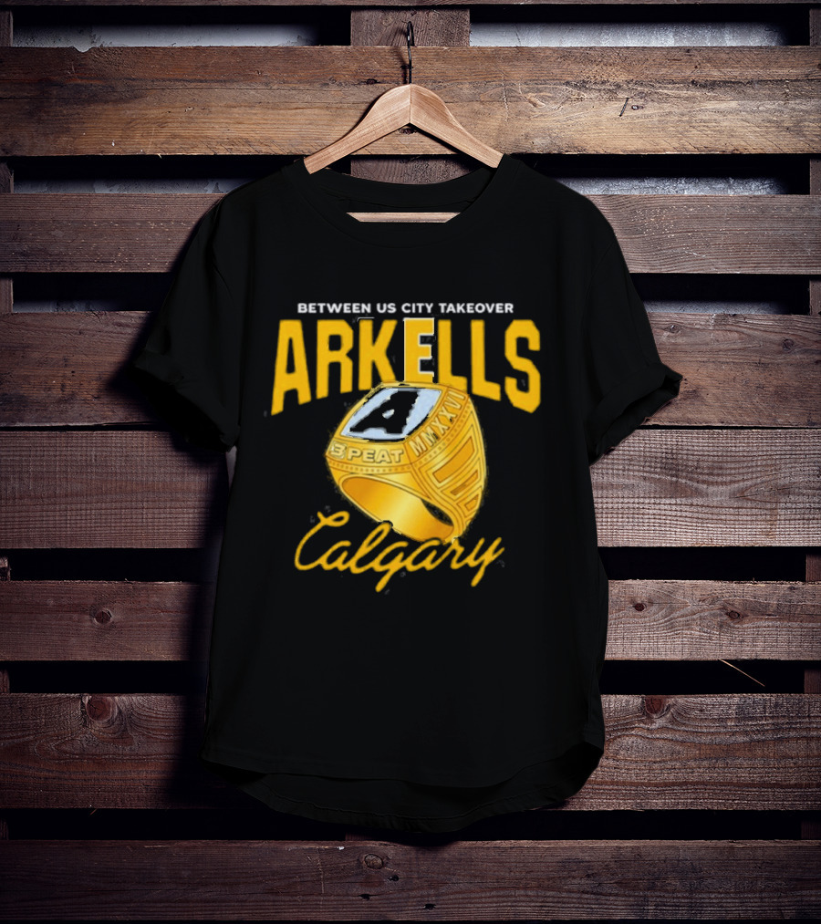 Arkells Between US City Takeover Calgary Championship Ring 2026 T-Shirt