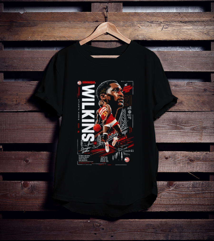 Atlanta Hawks Dominique Wilkins The Human Highlight Film 21 Basketball T-Shirt