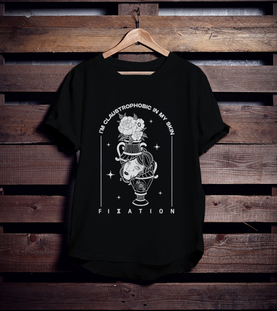 I'm Claustrophobic In My Skin Fixation Vintage Floral Vase T-Shirt