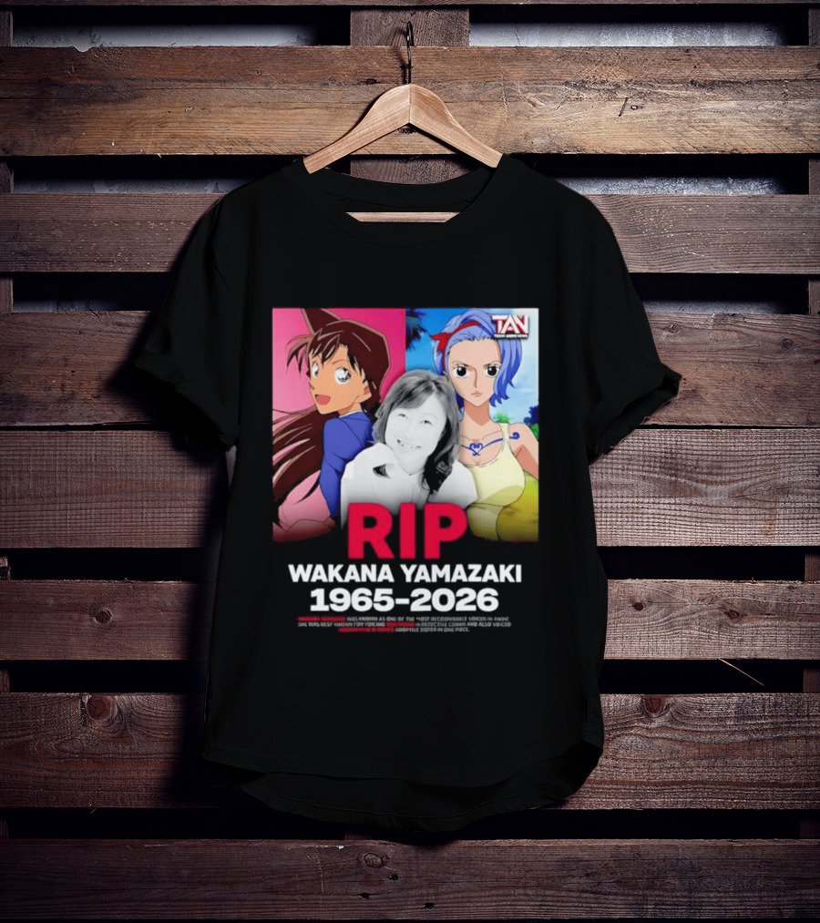 RIP Wakana Yamazaki 1966 2026 Voice Actor Legend Anime Characters T-Shirt