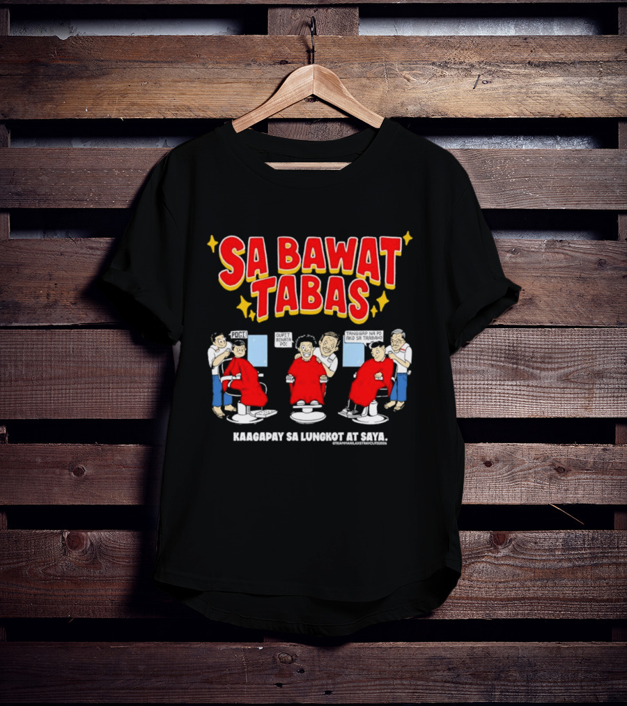 Sa Bawat Tabas Kaagapay Sa Lungkot At Saya Barbershop Scene T-Shirt