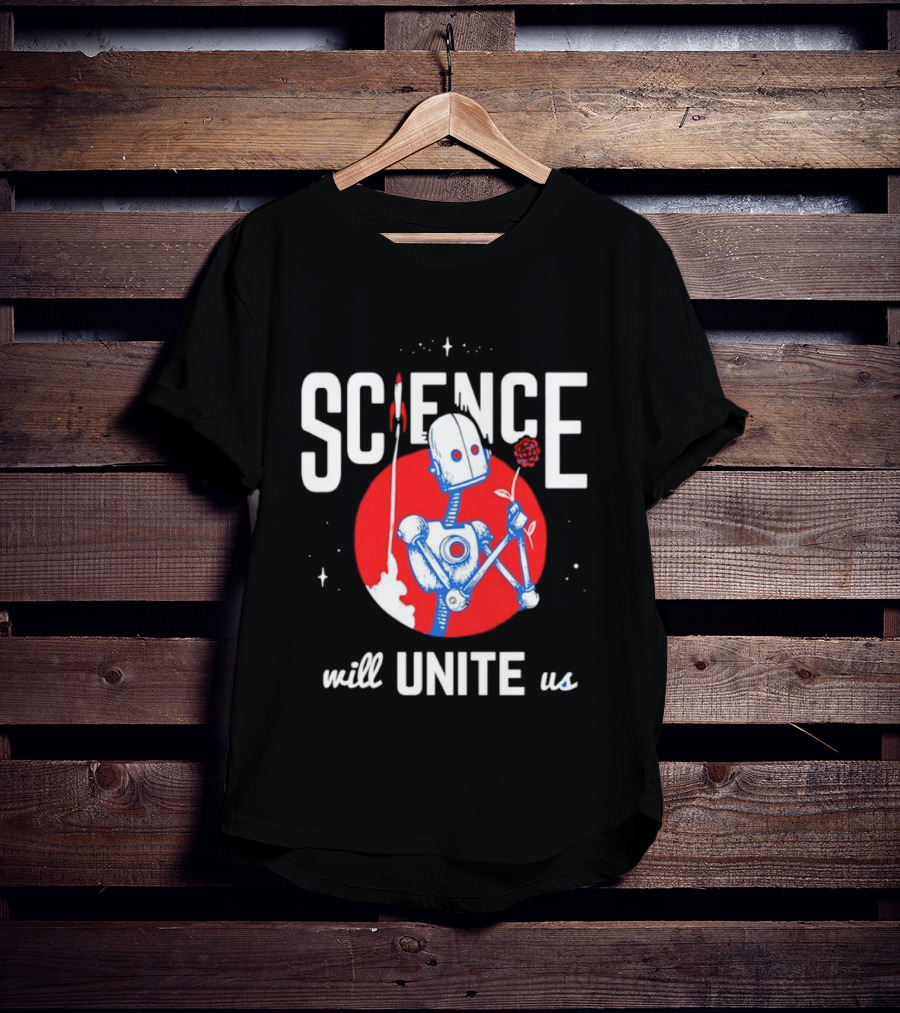 Science Will Unite Us Robot Holding Rose Red Rocket T-Shirt