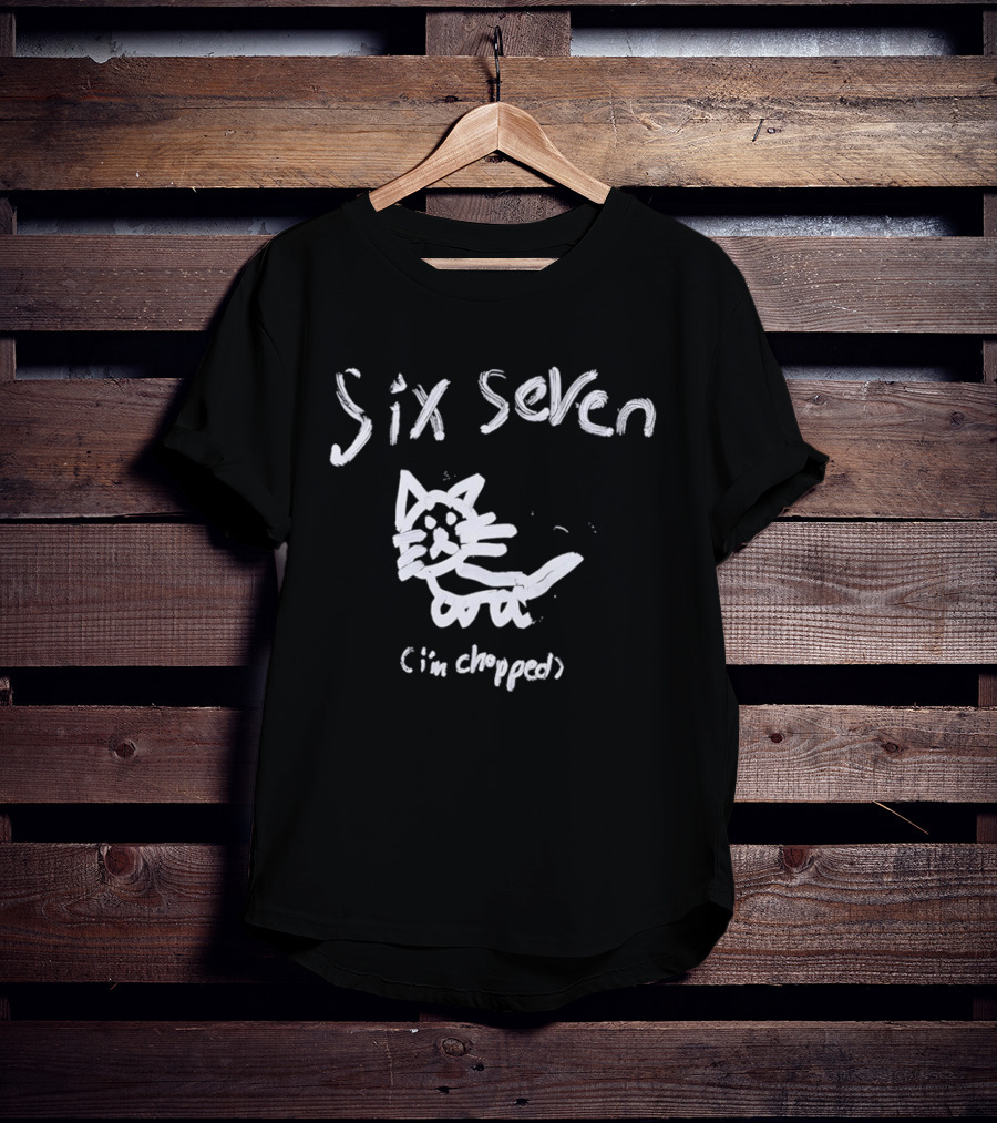 Six Seven I'm Chopped Hand Drawn Cat Sketch T-Shirt