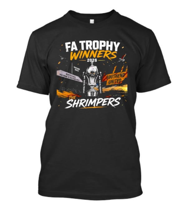 FA Trophy Winners 2026 The Shrimpers T-Shirt
