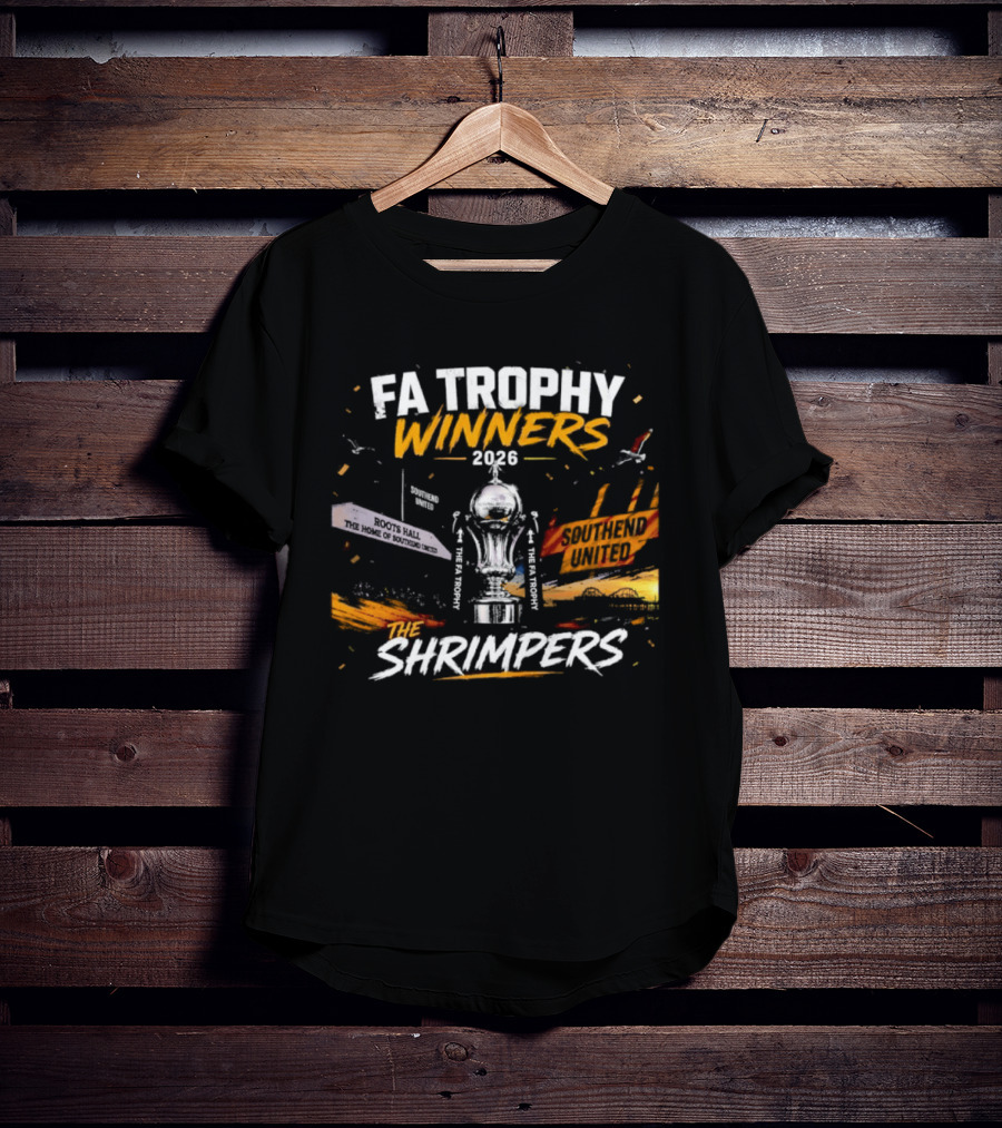 FA Trophy Winners 2026 The Shrimpers T-Shirt