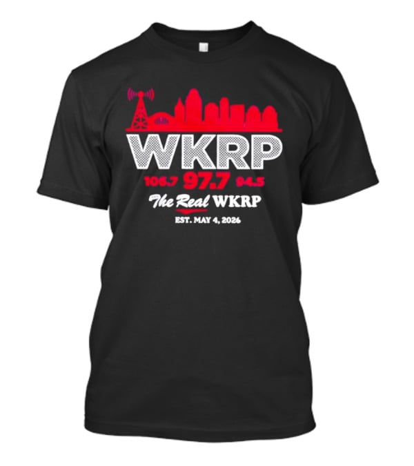 WKRP 106.7 97.7 94.5 The Real WKRP Est. May 4 2026 Skyline T-Shirt